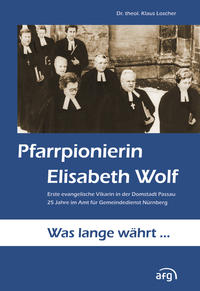 Pfarrpionierin Elisabeth Wolf