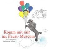 Komm mit mir ins Faust-Museum