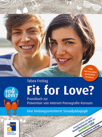 Fit for Love? Praxisbuch zur Prävention von Internet-Pornografie-Konsum - Cover
