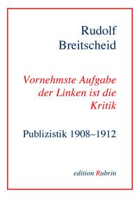 Rudolf Breitscheid: Vornehmste Aufgabe der Linken ist die Kritik