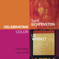 Sarit Lichtenstein und Uli Weigelt: Celebrating Color