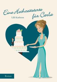 Eine Hochzeitstorte für Carla