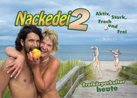 Nackedei 2: Aktiv, Stark, Frech und Frei