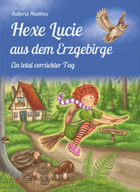 Hexe Lucie aus dem Erzgebirge