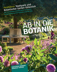 Ab in die Botanik! Parkführer Stadtpark und Botanischer Garten Gütersloh
