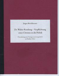 Dr. Walter Romberg - Verpflichtung eines Christen in die Politik