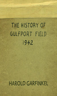 The History of Gulfport Field 1942