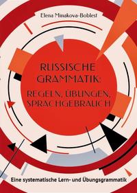 Russische Grammatik: Regeln, Übungen, Sprachgebrauch