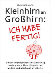 Kleinhirn an Großhirn: ICH HABE FERTIG!