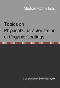 Topics on Physical Characterization of Organic Coatings