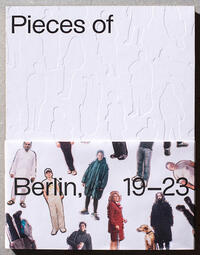 Pieces of Berlin 2019-2023