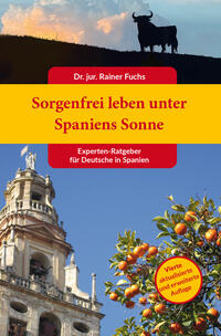 Sorgenfrei leben unter Spaniens Sonne 4. Auflage
