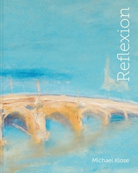 Cover-Abbildung für Reflexion Michael Klose (Hardcover) (99999---978-3-00-083628-2)