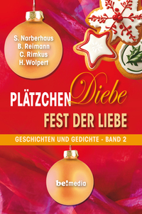 Cover-Abbildung für Plätzchen. Diebe. Fest der Liebe - Band 2 (Softcover/Paperback) (99999---978-3-00-084307-5)