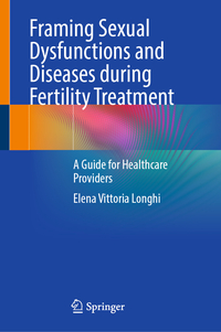 Framing Sexual Dysfunctions and Diseases during Fertility Treatment