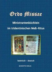 Ordo Missae Ministrantenbüchlein. Lateinisch-Deutsch