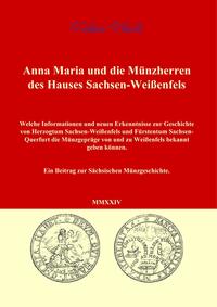 Anna Maria und die Münzherren des Hauses Sachsen-Weißenfels