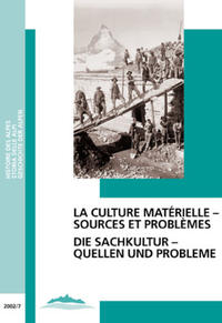 Die Sachkultur - Quellen und Probleme /La culture matérielle - sources et problèmes