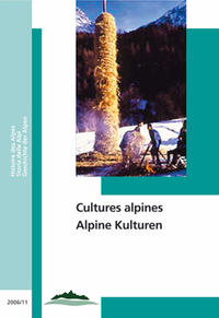 Alpine Kulturen /Cultures alpines
