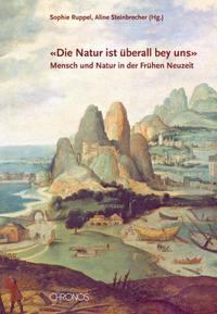 'Die Natur ist überall bey uns'