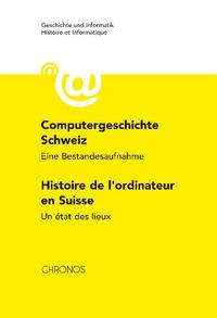 Computergeschichte Schweiz Histoire de l'ordinateur en Suisse