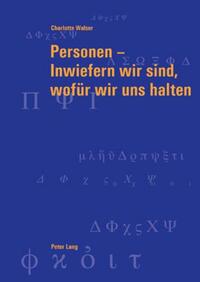 Personen – Inwiefern wir sind, wofür wir uns halten