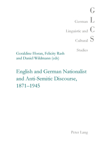 English and German Nationalist and Anti-Semitic Discourse, 1871-1945