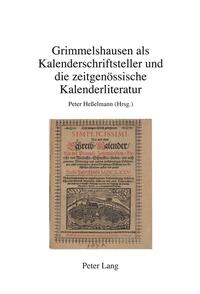 Grimmelshausen als Kalenderschriftsteller und die zeitgenössische Kalenderliteratur