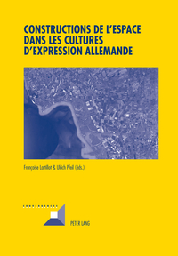 Constructions de l’espace dans les cultures d’expression allemande