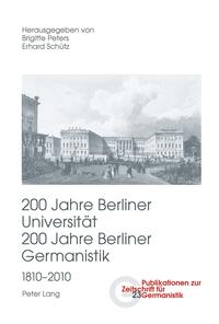 200 Jahre Berliner Universität- 200 Jahre Berliner Germanistik- 1810-2010