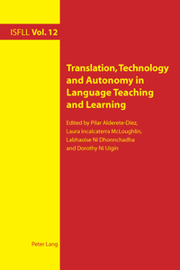 Translation, Technology and Autonomy in Language Teaching and Learning