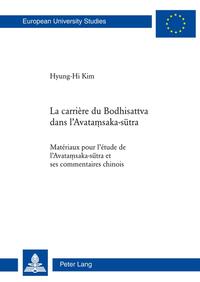 La carrière du Bodhisattva dans l’Avata?saka-s?tra