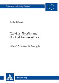 Calvin’s «Theodicy»and the Hiddenness of God