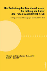 Die Bedeutung der Rezeptionsliteratur für Bildung und Kultur der Frühen Neuzeit (1400-1750), Bd. 1