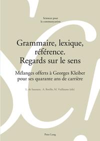 Grammaire, lexique, référence. Regards sur le sens