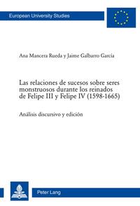 Las relaciones de sucesos sobre seres monstruosos durante los reinados de Felipe III y Felipe IV (1598–1665)