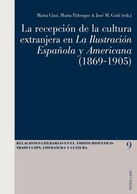 La recepción de la cultura extranjera en «La Ilustración Española y Americana»(1869-1905)