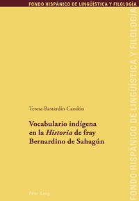 Vocabulario indígena en la «Historia» de fray Bernardino de Sahagún