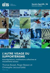 L’autre visage du supportérisme