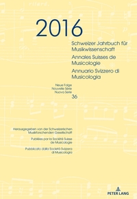 Schweizer Jahrbuch für Musikwissenschaft- Annales Suisses de Musicologie- Annuario Svizzero di Musicologia