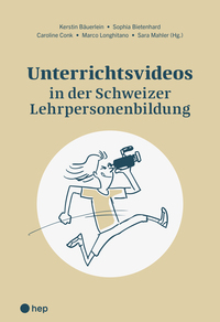 Unterrichtsvideos in der Schweizer Lehrpersonenbildung