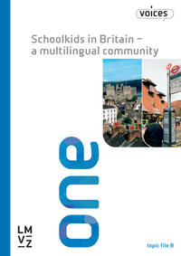 Voices 1 / Schoolkids in Britain - a multilingual community, Topic File B