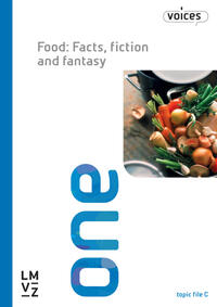 Voices 1 / Food: Facts, fiction and fantasy, Topic File C