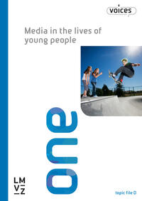 Voices 1 / Media in the lives of young people, Topic File D