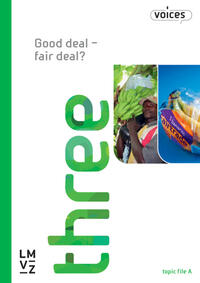 Voices 3 / Good deal - fair deal?, Topic File A