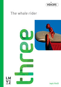 Voices 3 / The whale rider, Topic File B
