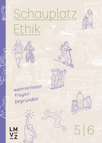 Schauplatz Ethik 5|6 / Schauplatzbuch