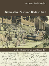 Gebresten, Pest und Badestuben