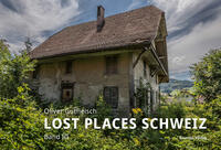 Lost Places Schweiz