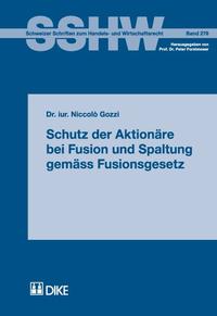 Schutz der Aktionäre bei Fusion und Spaltung gemäss Fusionsgesetz